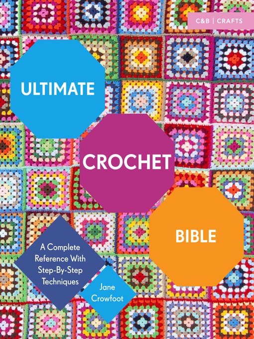 Title details for Ultimate Crochet Bible by Jane Crowfoot - Available